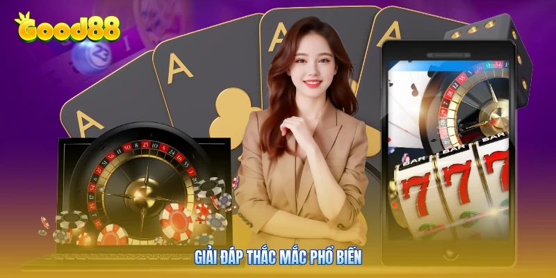 Giải đáp thắc mắc phổ biến