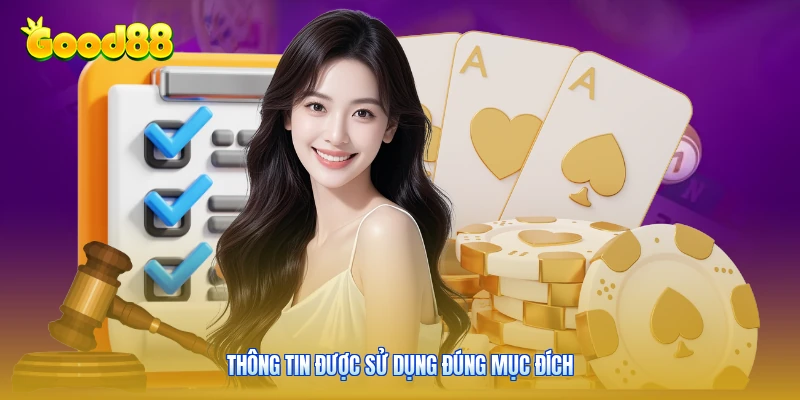 Thông tin được sử dụng đúng mục đích