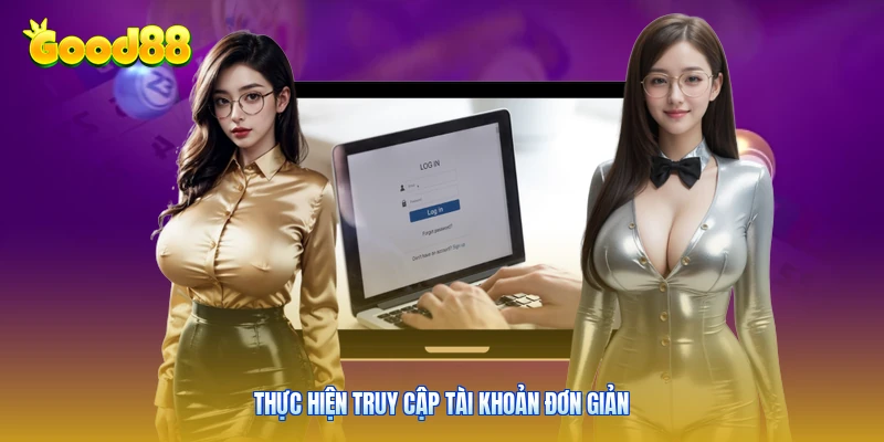 Thực hiện truy cập tài khoản đơn giản